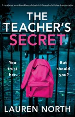 The Teacher's Secret: A completely unputdownable psychological thriller packed