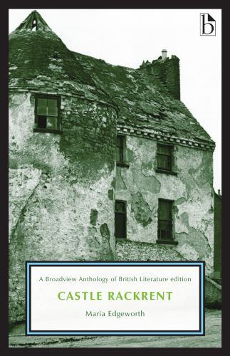 Castle Rackrent A Broadview Anthology Of British Literature Edition