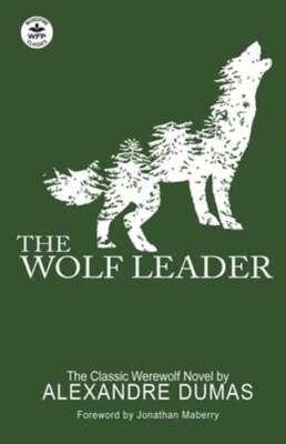 The Wolf Leader by Alexandre Dumas: New