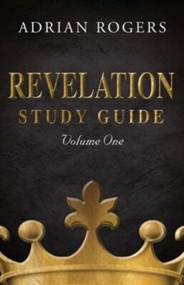 Revelation Study Guide (Volume 1): An Expository Analysis of Chapters 1-13: New
