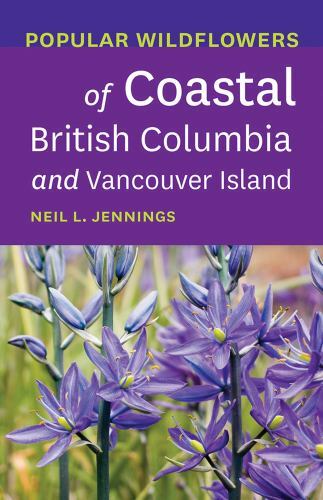 Popular Wildflowers of Coastal British Columbia and Vancouver