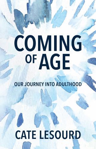 Coming of Age : Our Journey into Adulthood by Cate LeSourd (2021, Trade ...