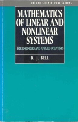 Mathematics of Linear and Nonlinear Systems: For Engineers and A