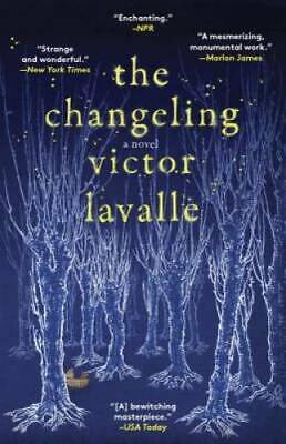 The Changeling: A Novel - Paperback By LaValle, Victor - GOOD