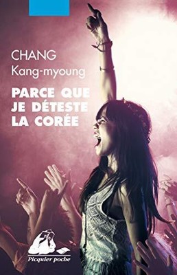 Parce que je deteste la coree by CHANG, Kang-myoung Book The Fast Free Shipping