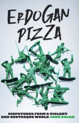 Erdogan Pizza by John Carroll Dolan: New