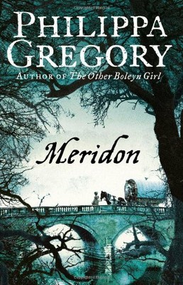 Meridon (The Wideacre Trilogy: Book 3), Gregory 9780006514633 Free Shipping+-