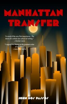 Manhattan Transfer (Warbler Classics) by Dos Passos, John