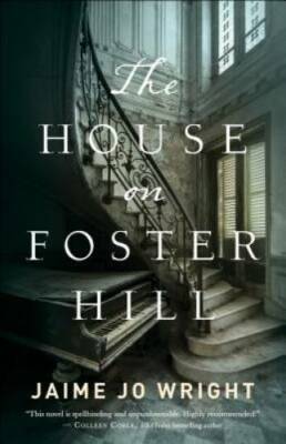 The House on Foster Hill - Paperback By Wright, Jaime Jo - VERY GOOD
