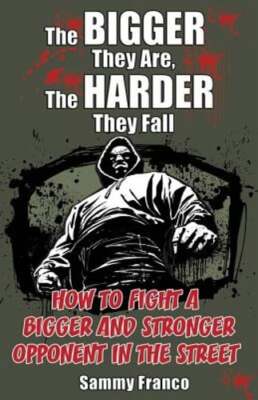 The Bigger They Are, The Harder They Fall: How to Fight a Bigger and Stronger