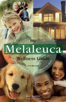 The Melaleuca Wellness Guide 11th Edition - Paperback - VERY GOOD