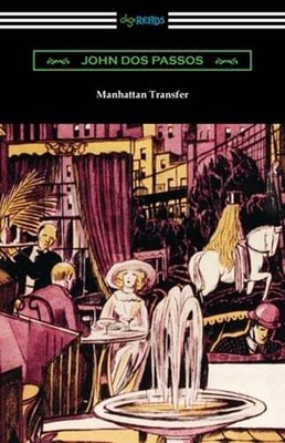 Manhattan Transfer by John Dos Passos: New