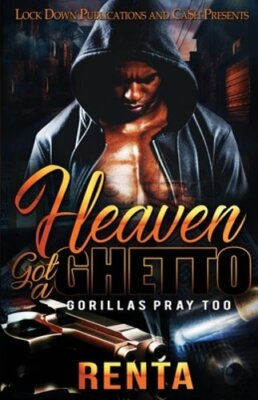 Heaven Got a Ghetto by Renta: New