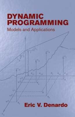 Dynamic Programming: Models and Applications by Eric V DeNardo: Used
