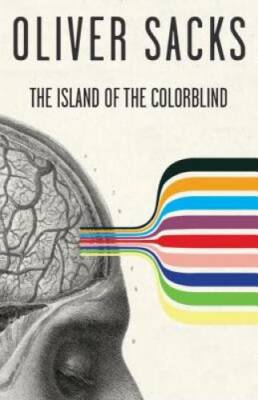 The Island of the Colorblind - Paperback By Sacks, Oliver - GOOD