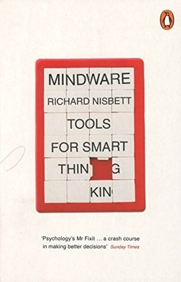 Mindware: Tools for Smart Thinking by Nisbett, Richard 0141976276 FREE Shipping