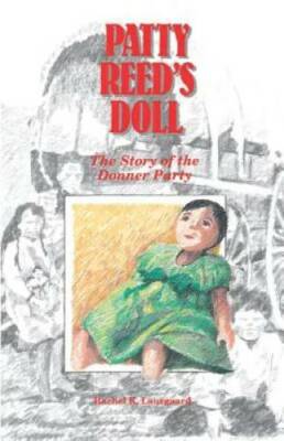 Patty Reed's Doll: The Story of the Donner Party - Paperback - VERY GOOD