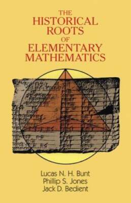 The Historical Roots of Elementary Mathematics (Dover Books on Mathe - GOOD