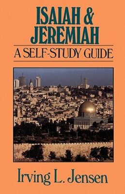 Isaiah & Jeremiah: A Self-Study Guide by Th.D. Jensen, Irving L, B.A., S.T.B.