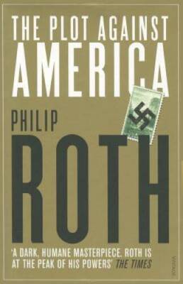 The Plot Against America - Paperback By Roth, Philip - GOOD