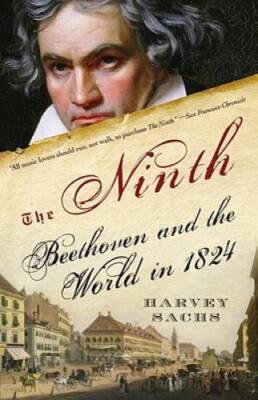 The Ninth: Beethoven and the World in 1824 - Paperback - VERY GOOD