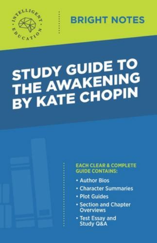Bright Notes Ser.: Study Guide to the Awakening by Kate Chopin by ...