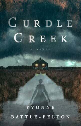 Curdle Creek by Yvonne Battle-Felton: New
