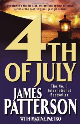 4th of July (Womens Murder Club 4) By James Patterson With Maxi .9780755305834
