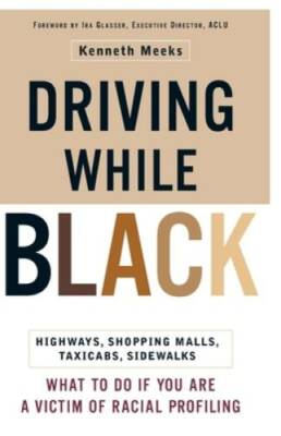 Driving While Black: Highways, Shopping Malls, Taxi Cabs, Sidewalks: How  - GOOD