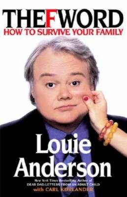 The F Word: How to Survive Your Family - Hardcover By Louie Anderson - GOOD