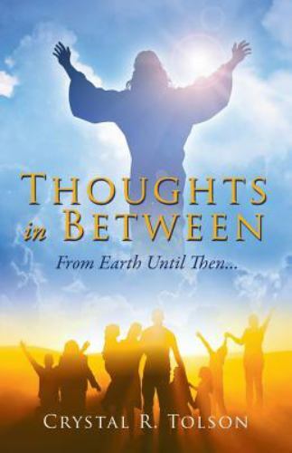 Thoughts in Between by Crystal R. Tolson (2016, Trade Paperback) for ...