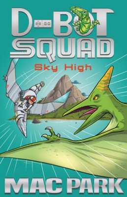 Sky High: D-Bot Squad 2 (D-BOT SQUAD) by Mac Park