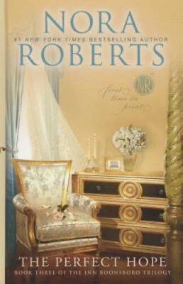 The Perfect Hope (The Inn Boonsboro Trilogy) - Hardcover By Roberts, Nora - GOOD