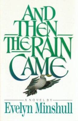 And Then the Rain Came - Paperback By Minshull, Evelyn - GOOD
