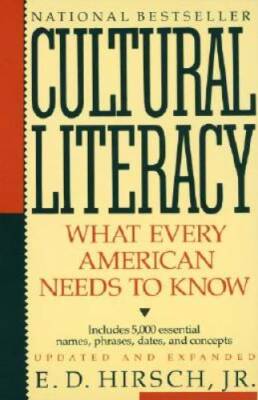 Cultural Literacy: What Every American Needs to Know - Paperback - GOOD