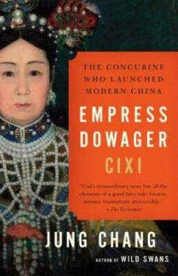 Empress Dowager Cixi: The Concubine Who Launched Modern China - Paperback - GOOD