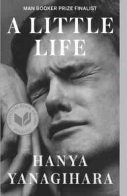 A Little Life - Paperback By Yanagihara, Hanya - GOOD