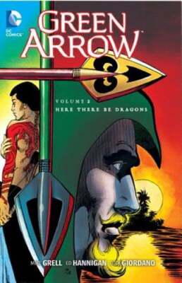 Green Arrow Vol. 2: Here There Be Dragons by Mike Grell: Used