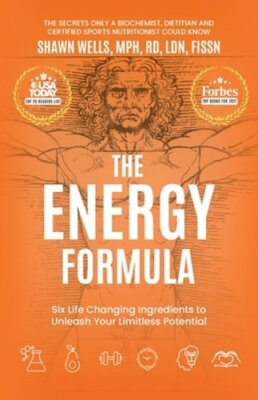 The ENERGY Formula by Shawn Wells: New