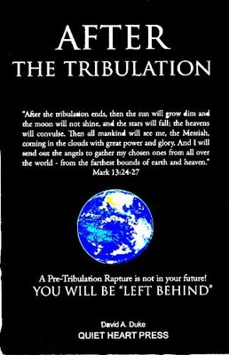 AFTER THE TRIBULATION By David A. Duke