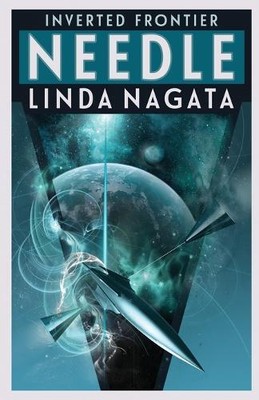 Linda Nagata Needle (Paperback) Inverted Frontier (UK IMPORT)