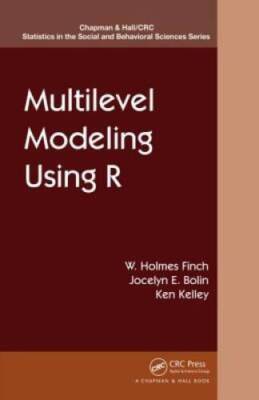 Multilevel Modeling Using R (Chapman & Hall/CRC Statistics in the Social  - GOOD