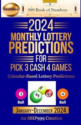 2024 Monthly Lottery Predictions for Pick 3 Cash 4 Games Calendar-Based Lotte...