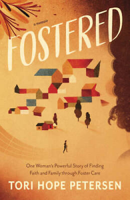 Fostered: One Womans Powerful Story of Finding Faith and Family throug - GOOD