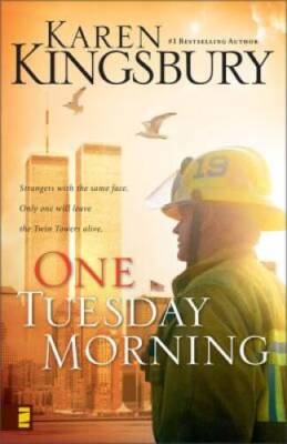 One Tuesday Morning (9/11 Series, Book 1) - Paperback By Kingsbury, Karen - GOOD