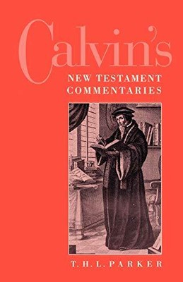 CALVIN'S NEW TESTAMENT COMMENTARIES By H. L. T. Parker **BRAND NEW**