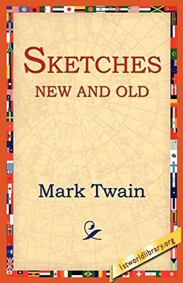 SKETCHES NEW AND OLD By Mark Twain **BRAND NEW**
