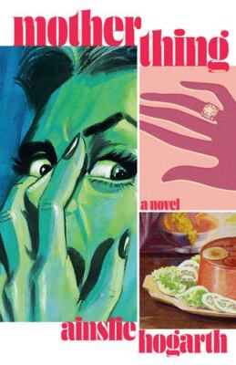 Motherthing by Hogarth, Ainslie [Paperback]