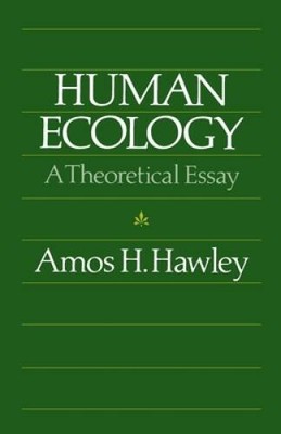 Human Ecology: A Theoretical Essay (Chicago Original Paperback) - GOOD
