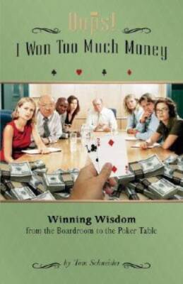 OOPS! I Won Too Much Money: Winning Wisdom from the Boardroom to the Poke - GOOD